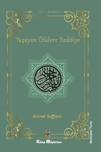 Yaşayan Ölülere Reddiye | Ahmet Sağlam | Kitap Müptelası Yayınları