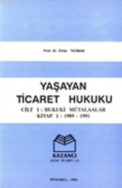 Yaşayan Ticaret Hukuku & Hukuki Mütalaalar Kitap (Ciltli) | Ömer Teoma