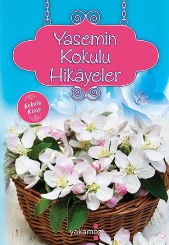 Yasemin Kokulu Hikayeler; Kokulu Kitap | Ender Haluk Derince | Yakamoz