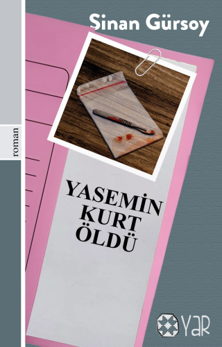 Yasemin Kurt Öldü | Sinan Gürsoy | Yar Yayınları