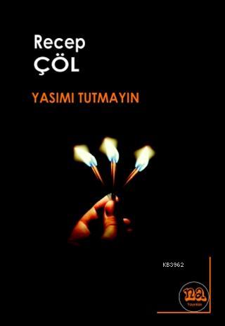 Yasımı Tutmayın | Recep Çöl | Na Yayınları / Weşanen Na