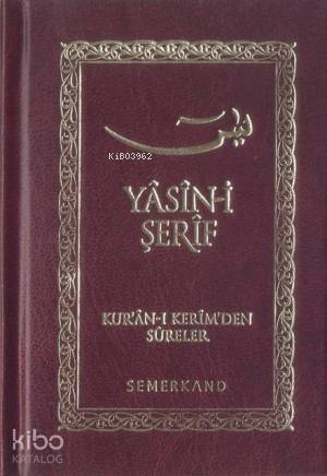 Yasin-i Şerif (Ciltli-Cep Boy); Kur'an-ı Kerim'den Sureler | Ahmet Kas