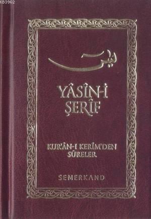 Yasin-i Şerif (Ciltli-Cep Boy); Kur'an-ı Kerim'den Sureler | Ahmet Kas