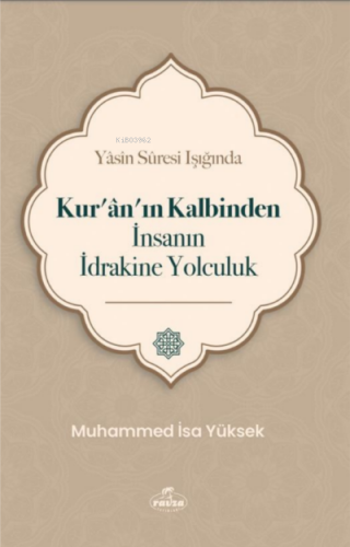 Yasin Suresi Işığında Kuranın Kalbinden İnsanın İdrakine Yolculuk | Mu