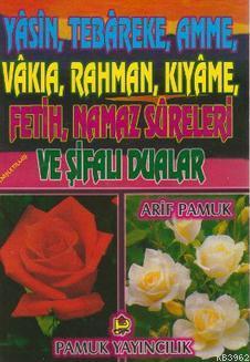 Yasin, Tebareke, Amme, Vakıa, Rahman, Kıyame, Fetih, Namaz Sureleri ve