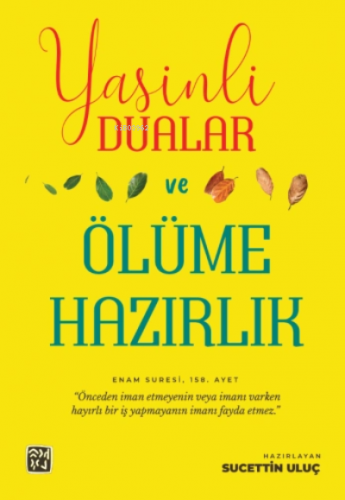 Yasinli Dualar ve Ölüme Hazırlık | Sucettin Uluç | Kutlu Yayınevi