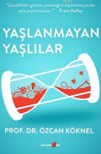 Yaşlanmayan Yaşlılar; Güzellikleri Görme Yeteneğini Kaybetmeyenler Asl