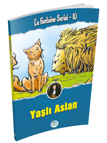 Yaşlı Aslan - La Fontaine Serisi 10 | Jean De La Fontaine | Maviçatı Y