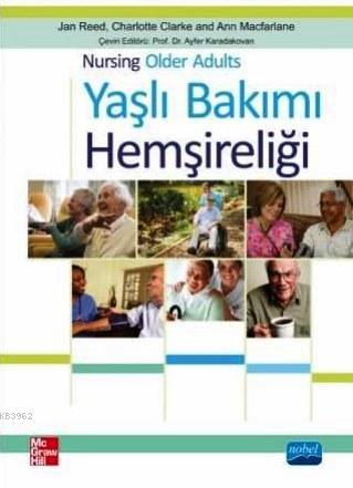 Yaşlı Bakımı Hemşireliği | Jan Reed | Nobel Akademik Yayıncılık