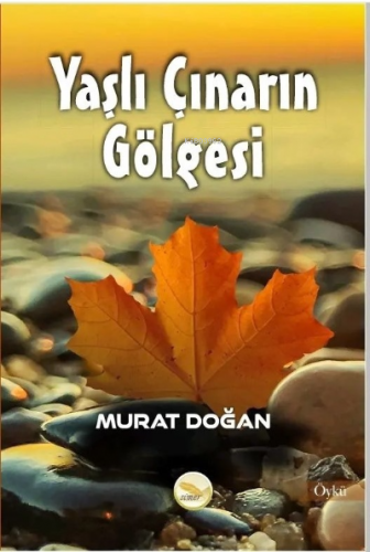 Yaşlı Çınarın Gölgesi | Murat Doğan | Simer Yayıncılık