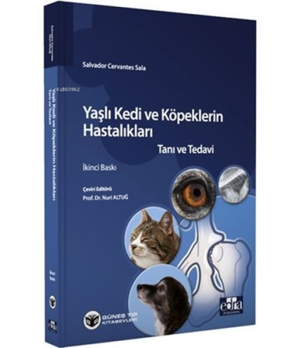 Yaşlı Kedi ve Köpeklerin Hastalıkları Tanı ve Tedavi | Salvador Cervan