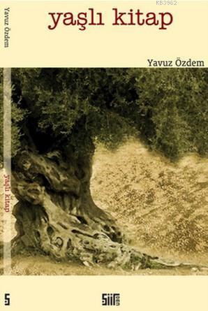 Yaşlı Kitap | Yavuz Özdem | Şiirden Yayınları