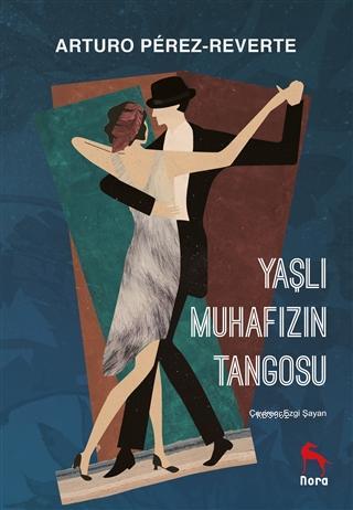 Yaşlı Muhafızın Tangosu; El Tango De La Guardia Vieja | Arturo Perez-R