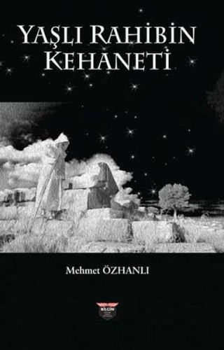 Yaşlı Rahibin Kehaneti | Mehmet Özhanlı | Bilgin Kültür Sanat