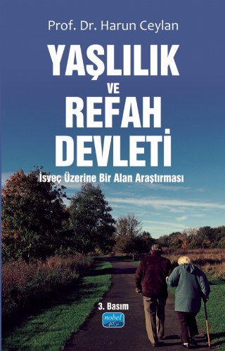 Yaşlılık Ve Refah Devleti; İsveç Üzerine Bir Alan Araştırması | Harun 