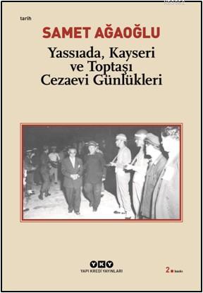 Yassıada, Kayseri ve Toptaşı Cezaevi Günlükleri | Samet Ağaoğlu | Yapı