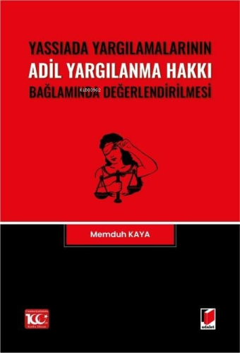 Yassıada Yargılamalarının Adil Yargılanma Hakkı Bağlamında Değerlendir