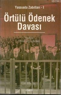 Yassıada Zabıtları 1 - Örtülü Ödenek Davası | Emine Gürsoy Naskali | K