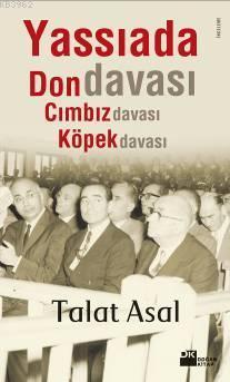 Yassıada'da Don Davası, Cımbız Davası, Köpek Davası | Talat Asal | Doğ