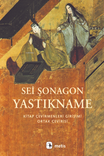 Yastıkname | Sei Şonagon | Metis Yayıncılık