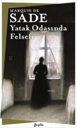 Yatak Odasında Felsefe | Marquis de Sade | Zeplin Kitap