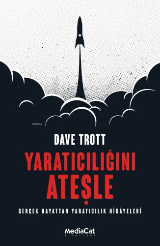 Yatarıcılığı Ateşle ;Gerçek Hayattan Yaratıcılık Hikayeleri | Dave Tro