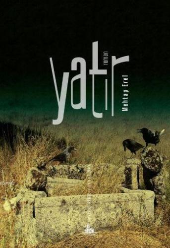 Yatır | Mehtap Erel | Yitik Ülke Yayınları