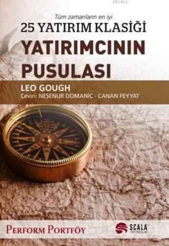 Yatırımcının Pusulası; 25 Yatırım Klasiği | Leo Gough | Scala Yayıncıl