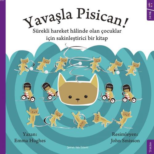 Yavaşla Pisican! | Emma Hughes | Sola Kidz