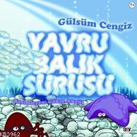 Yavru Balık Sürüsü | Gülsüm Cengiz | Say Yayınları