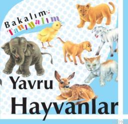 Yavru Hayvanlar; Bakalım Tanıyalım,3-6 Yaş | Kolektif | Final Kültür S