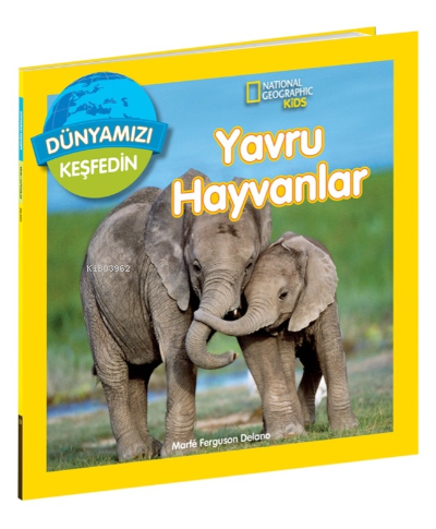 Yavru Hayvanları ;National Geographic Kids Dünyamızı Keşfedin | Marfe 