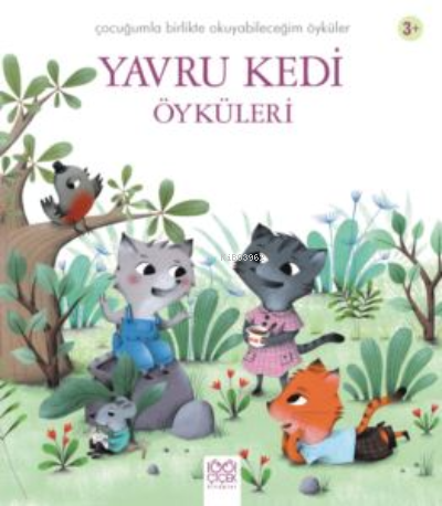 Yavru Kedi Öyküleri | Charlotte Grossetete | 1001 Çiçek Kitaplar