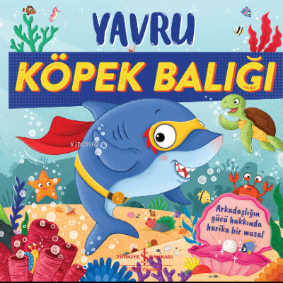 Yavru Köpek Balığı | Stephanie Moss | Türkiye İş Bankası Kültür Yayınl