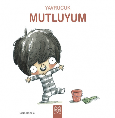 Yavrucuk Mutluyum | Rocio Bonilla | 1001 Çiçek Kitaplar