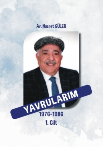 Yavrularım Cilt 1 | Nusret Güler | Yetkin Yayınları