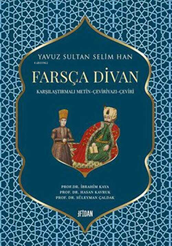 Yavuz Sultan Selim Han Farsça Divan | İbrahim Kaya | Fidan Kitabevi