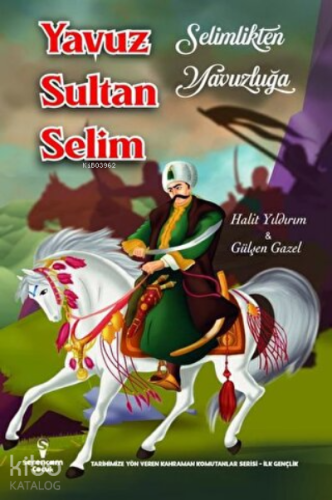 Yavuz Sultan Selim Selimlikten Yavuzluğa | Halit Yıldırım | Serencam Y