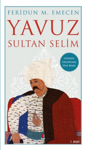 Yavuz Sultan Selim | Feridun M. Emecen | Kapı Yayınları