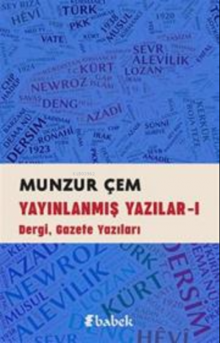 Yayınlanmış Yazılar -I | Munzur Çem | Babek Yayınları