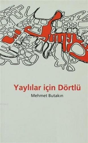 Yaylılar İçin Dörtlü | Mehmet Butakın | Avesta Yayınları