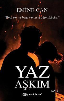 Yaz Aşkım | Emine Can | Epsilon Yayınevi