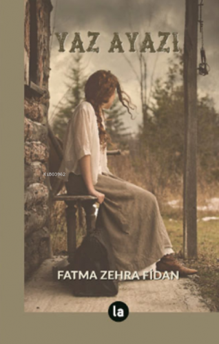 Yaz Ayazı | Fatma Zehra Fidan | La Kitap