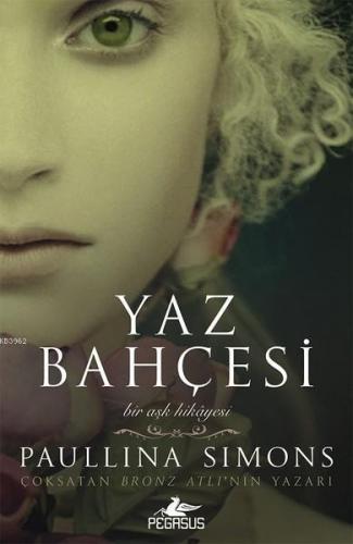 Yaz Bahçesi-Bronz Atlı 3 | Paullina Simons | Pegasus Yayıncılık