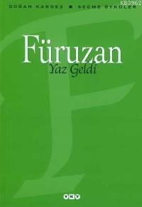 Yaz Geldi; Seçme Öyküler | Füruzan | Yapı Kredi Yayınları ( YKY )