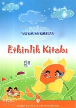 Yaz Kur'an Kursları Etkinlik Kitabı | Kolektif | Türkiye Diyanet Vakfı