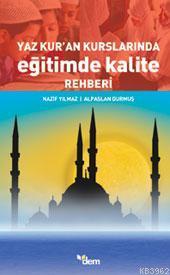 Yaz Kur'an Kurslarında Eğitimde Kalite Rehberi | Nazif Yılmaz | Dem Ya