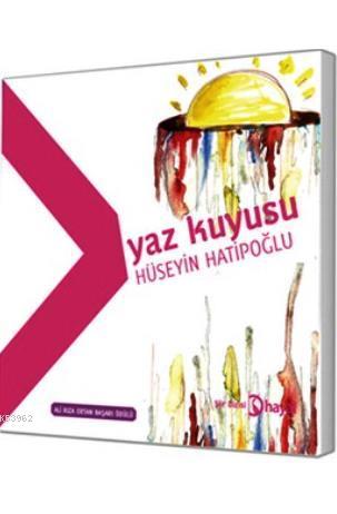 Yaz Kuyusu | Hüseyin Hatipoğlu | Hayal Yayıncılık