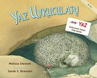 Yaz Uykucuları: Yaz Uykusuna Yatan Hayvanlar | Melissa Stewart | Tübit