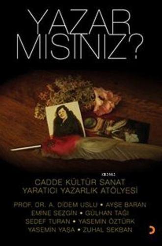 Yazar mısınız?; Cadde Kültür Sanat Yaratıcı Yazarlık Atölyesi | A. Did